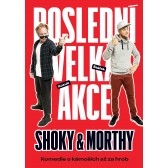 Shoky & Morthy: Poslední velká akce