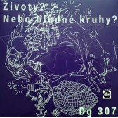 Životy? Nebo bludné kruhy?