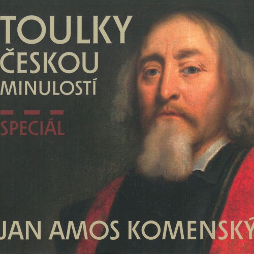Toulky českou minulostí - Speciál Jan Amos Komenský (MP3-CD)