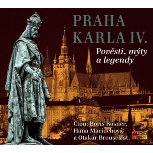Praha Karla IV. - Pověsti, mýty a legendy - CD