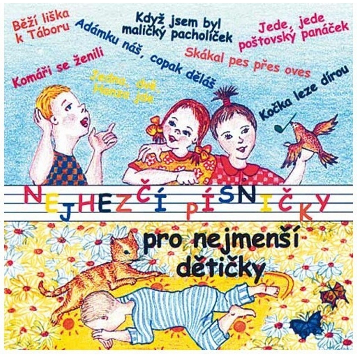 Nejhezčí písničky pro nejmenší dětičky Nejhezčí písničky pro nejmenší dětičky