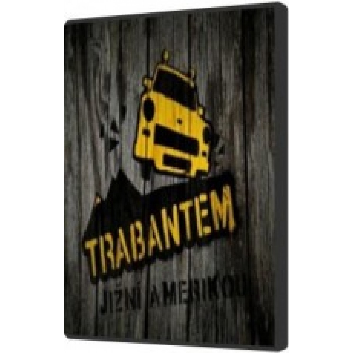 Trabantem Jižní Amerikou Trabantem Jižní Amerikou