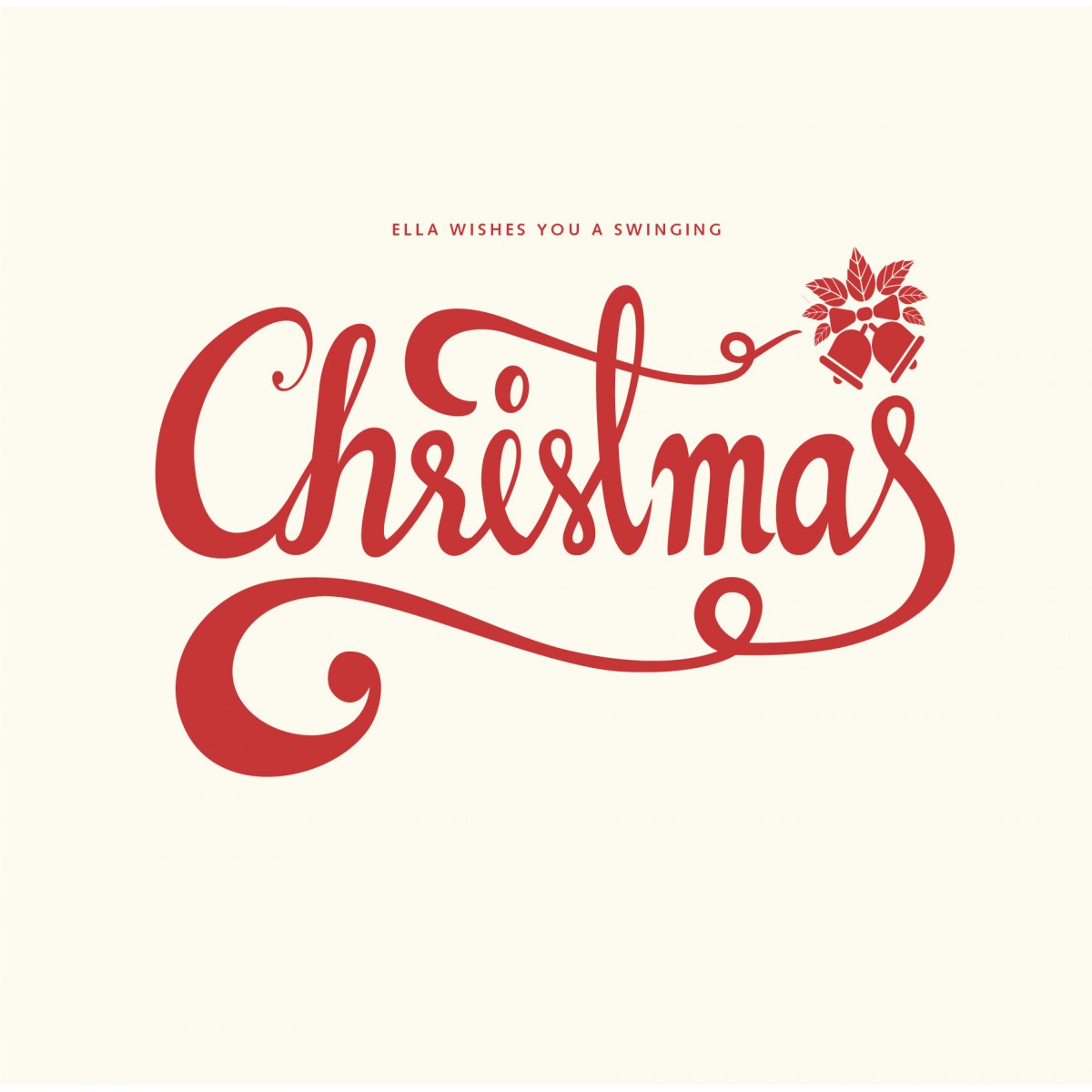 Ella Wishes You A Swinging Christmas Ella Wishes You A Swinging Christmas