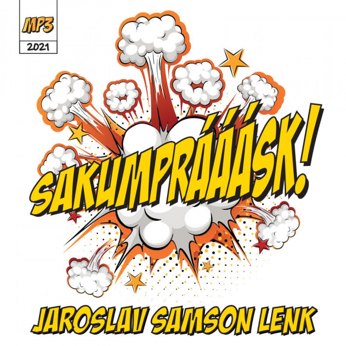 SAKUMPRÁÁÁSK! (limitovaná číslovaná edice) SAKUMPRÁÁÁSK! (limitovaná číslovaná edice)
